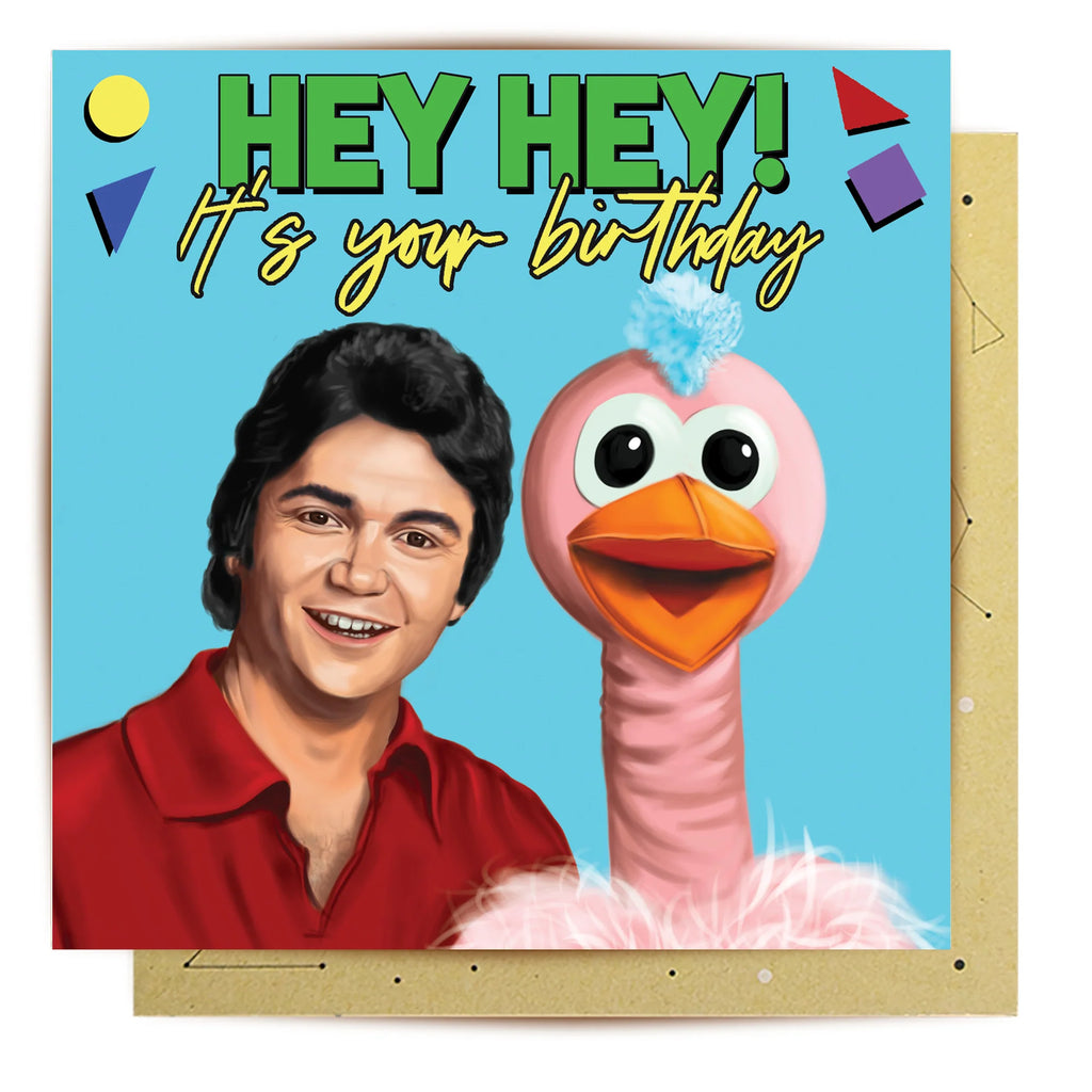 Hey Hey Its Your Birthday Card